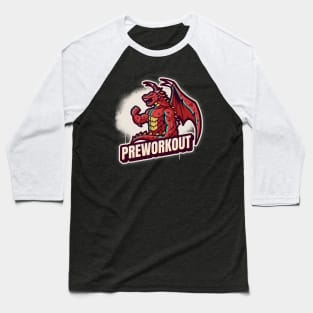 Preworkout bodybuilder dragon Baseball T-Shirt